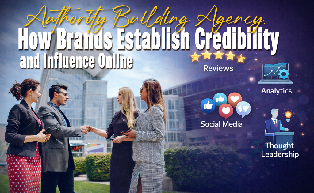 Authority Building Agency helping brands establish credibility through reviews, social media, analytics and thought leadership