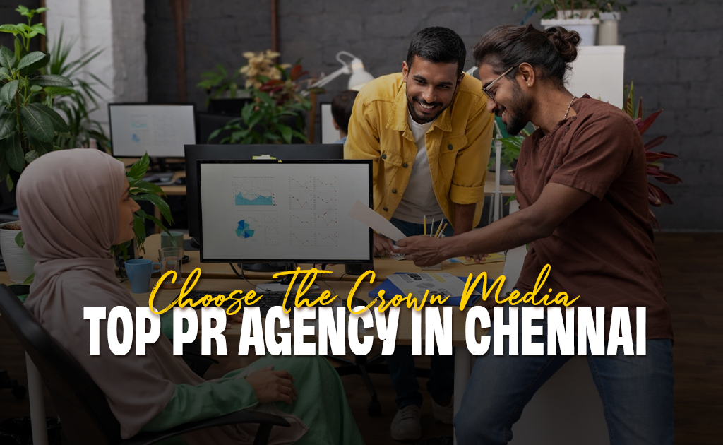 the  crown media - Top PR agency in Chennai helping businesses improve visibility and credibility