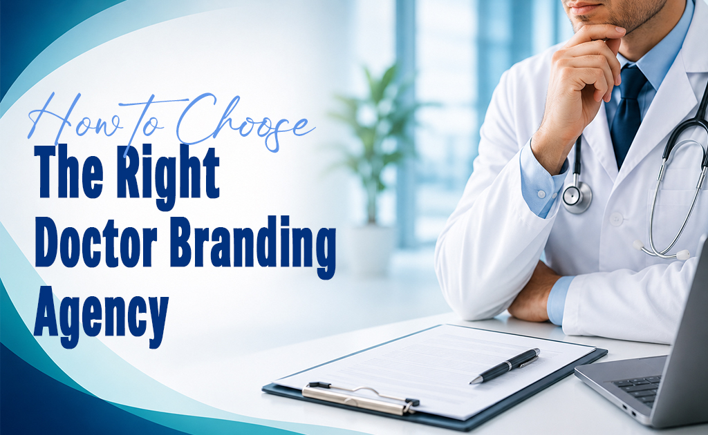 how to choose doctor branding agency in chennai